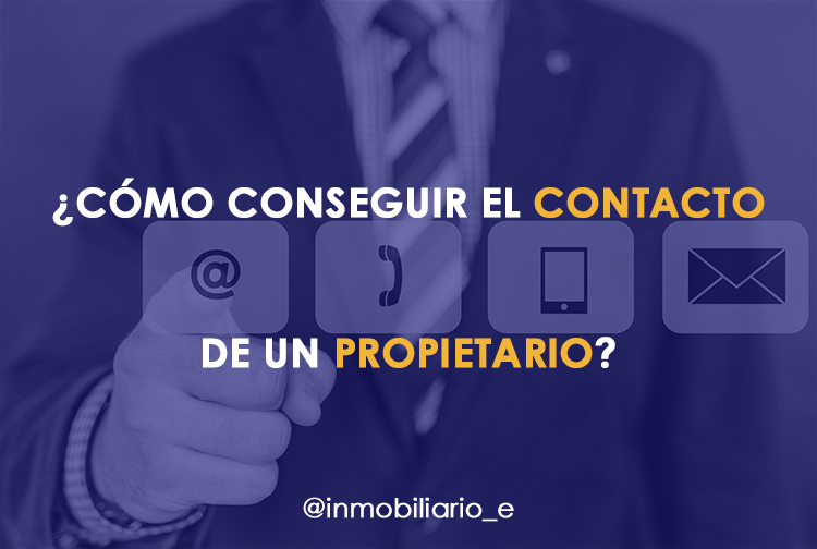 Como Conseguir El Contacto De Un Propietario E Inmobiliario