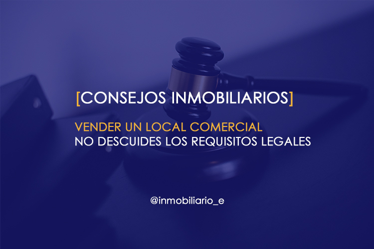 Requisitos legales para vender un local comercial.