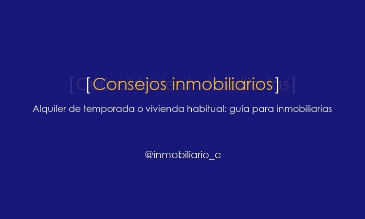 alquiler de temporada y vivienda habitual para inmobiliarias